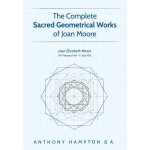 The Complete Sacred Geometrical Works of Joan Moore