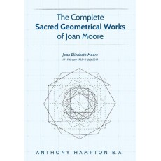 The Complete Sacred Geometrical Works of Joan Moore