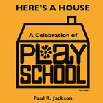 Here's a House Volume 1: Play School