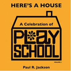 Here's a House Volume 1: Play School